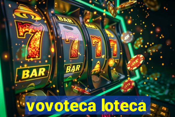 vovoteca loteca